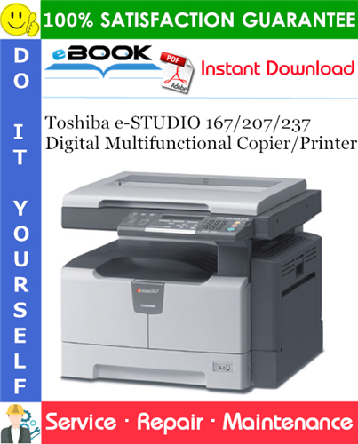 Toshiba e-STUDIO 167/207/237 Digital Multifunctional Copier/Printer Service Repair Manual