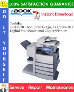 Toshiba e-STUDIO 200L/202L/230/232/280/282 Digital Multifunctional Copier/Printer Service Repair Manual
