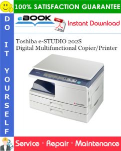 Toshiba e-STUDIO 202S Digital Multifunctional Copier/Printer Service Repair Manual