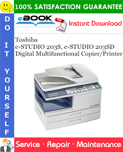 Toshiba e-STUDIO 203S, e-STUDIO 203SD Digital Multifunctional Copier/Printer Service Repair Manual