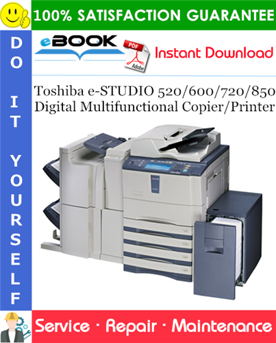 Toshiba e-STUDIO 520/600/720/850 Digital Multifunctional Copier/Printer Service Repair Manual