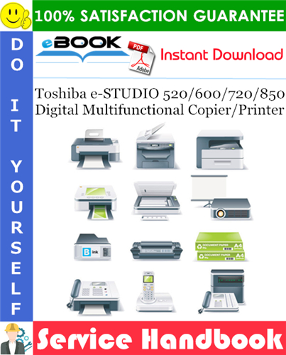 Toshiba e-STUDIO 520/600/720/850 Digital Multifunctional Copier/Printer Service Handbook