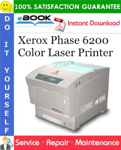Xerox Phase 6200 Color Laser Printer Service Repair Manual