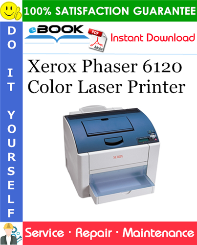 Xerox Phaser 6120 Color Laser Printer Service Repair Manual