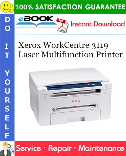 Xerox WorkCentre 3119 Laser Multifunction Printer Service Repair Manual
