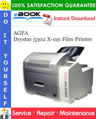 AGFA Drystar 5302 X-ray Film Printer Service Repair Manual