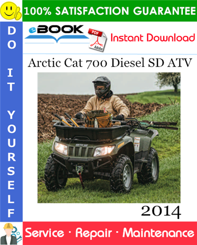 2014 Arctic Cat 700 Diesel SD ATV Service Repair Manual