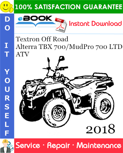 2018 Textron Off Road Alterra TBX 700/MudPro 700 LTD ATV Service Repair Manual