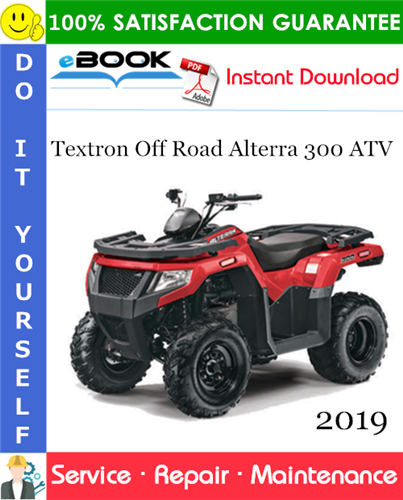 2019 Textron Off Road Alterra 300 ATV Service Repair Manual