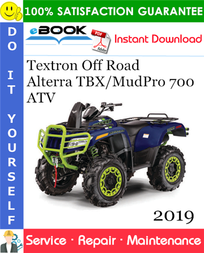 2019 Textron Off Road Alterra TBX/MudPro 700 ATV Service Repair Manual