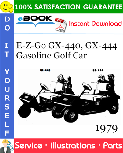 E-Z-Go GX-440, GX-444 Gasoline Golf Car Parts Manual - Model Year 1979