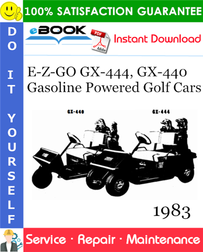 E-Z-GO GX-444, GX-440 Gasoline Powered Golf Cars Service Repair Manual - Model Year 1983