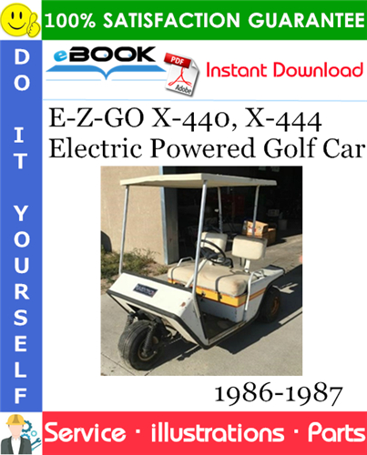E-Z-GO X-440, X-444 Electric Powered Golf Car Parts Manual 1986-1987 Download