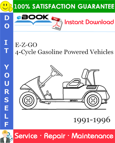 E-Z-GO 4-Cycle Gasoline Powered Vehicles Service Repair Manual 1991-1996 Download