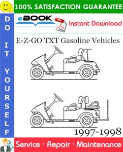 E-Z-GO TXT Gasoline Vehicles Service Repair Manual 1997-1998 Download