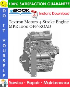 Textron Motors 4-Stroke Engine MPE 1000 OFF-ROAD Service Repair Manual