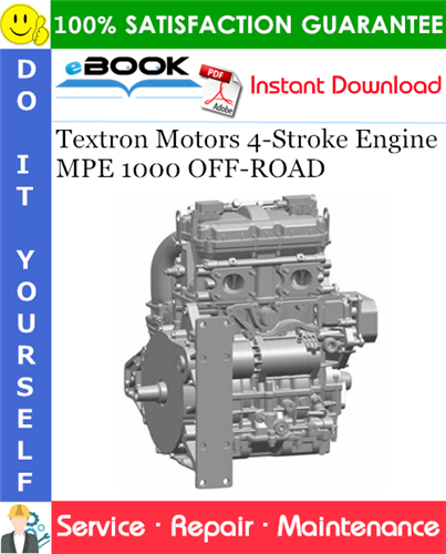 Textron Motors 4-Stroke Engine MPE 1000 OFF-ROAD Service Repair Manual