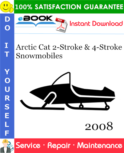 2008 Arctic Cat 2-Stroke & 4-Stroke Snowmobiles Service Repair Manual