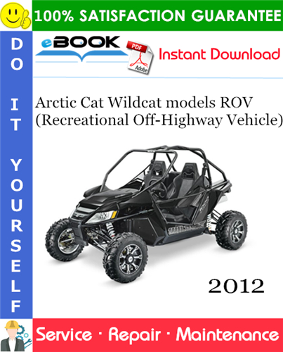 2012 Arctic Cat Wildcat models ROV (Recreational Off-Highway Vehicle) Service Repair Manual