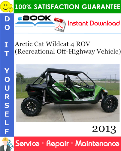 2013 Arctic Cat Wildcat 4 ROV (Recreational Off-Highway Vehicle) Service Repair Manual