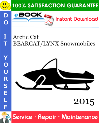 2015 Arctic Cat BEARCAT/LYNX Snowmobiles Service Repair Manual