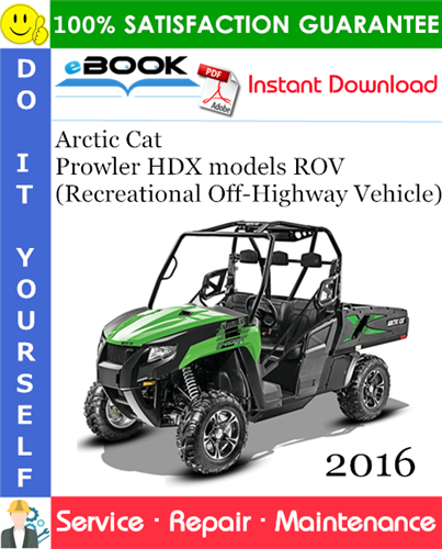 2016 Arctic Cat Prowler HDX models ROV (Recreational Off-Highway Vehicle) Service Repair Manual