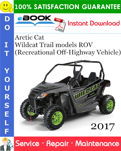 2017 Arctic Cat Wildcat Trail models ROV (Recreational Off-Highway Vehicle) Service Repair Manual