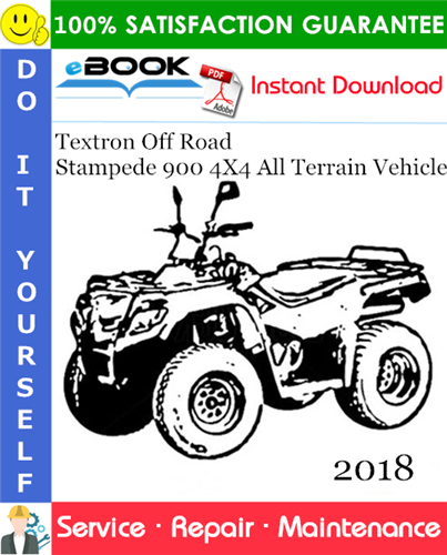 2018 Textron Off Road Stampede 900 4X4 All Terrain Vehicle Service Repair Manual