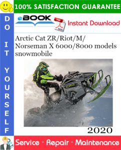 2020 Arctic Cat ZR/Riot/M/Norseman X 6000/8000 models snowmobile Service Repair Manual