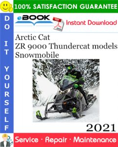 2021 Arctic Cat ZR 9000 Thundercat models Snowmobile Service Repair Manual