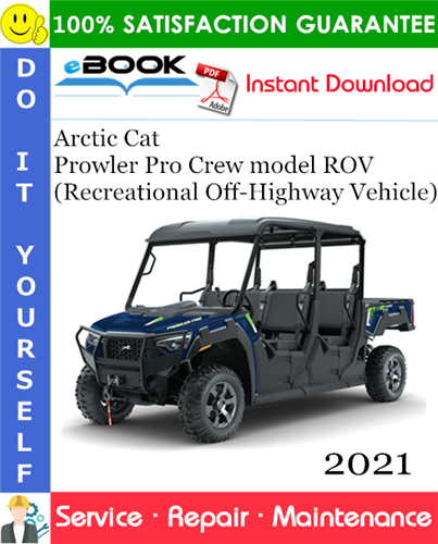 2021 Arctic Cat Prowler Pro Crew model ROV (Recreational Off-Highway Vehicle) Service Repair Manual