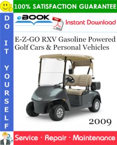 E-Z-GO RXV Gasoline Powered Golf Cars & Personal Vehicles Service Repair Manual