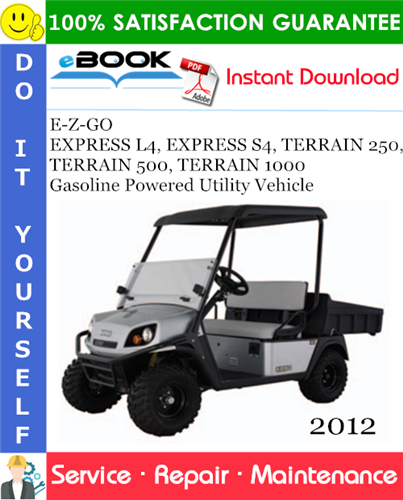 E-Z-GO EXPRESS L4, EXPRESS S4, TERRAIN 250, TERRAIN 500, TERRAIN 1000