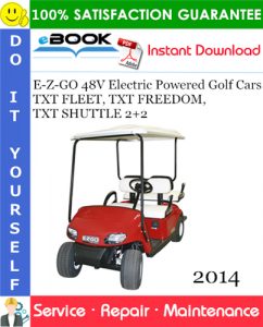 E-Z-GO 48V Electric Powered Golf Cars (TXT FLEET, TXT FREEDOM, TXT SHUTTLE 2+2)