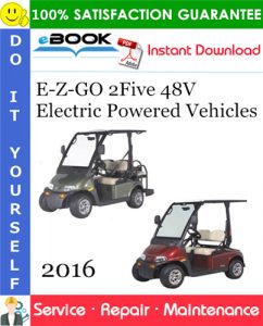 E-Z-GO 2Five 48V Electric Powered Vehicles Service Repair Manual