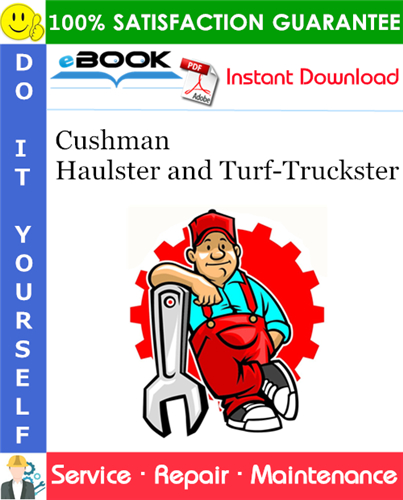 Cushman Haulster and Turf-Truckster Service Repair Manual