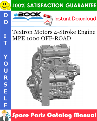 Textron Motors 4-Stroke Engine MPE 1000 OFF-ROAD Spare Parts Catalog Manual