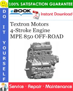 Textron Motors 4-Stroke Engine MPE 850 OFF-ROAD Service Repair Manual