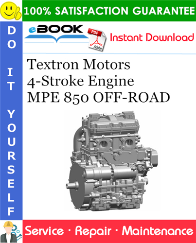 Textron Motors 4-Stroke Engine MPE 850 OFF-ROAD Service Repair Manual