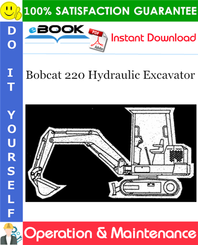 Bobcat 220 Hydraulic Excavator Operation & Maintenance Manual (S/N: 12001 & Above)
