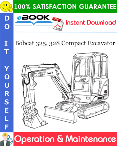 Bobcat 325, 328 Compact Excavator Operation & Maintenance Manual