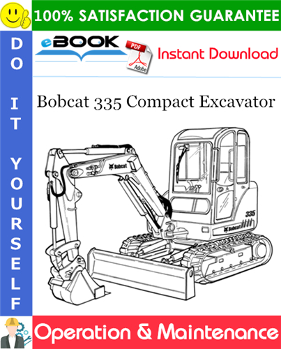 Bobcat 335 Compact Excavator Operation & Maintenance Manual (S/N A16U11001 & Above)