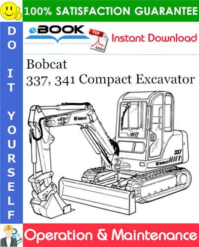 Bobcat 337, 341 Compact Excavator Operation & Maintenance Manual