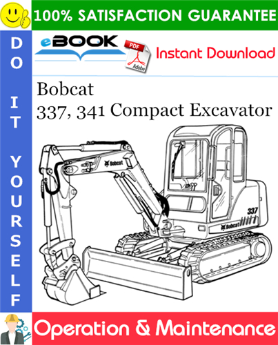 Bobcat 337, 341 Compact Excavator Operation & Maintenance Manual