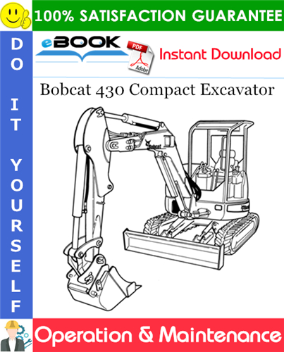 Bobcat 430 Compact Excavator Operation & Maintenance Manual