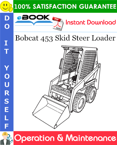 Bobcat 453 Skid Steer Loader Operation & Maintenance Manual