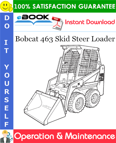 Bobcat 463 Skid Steer Loader Operation & Maintenance Manual