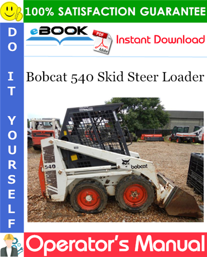 Bobcat 540 Skid Steer Loader Operator's Manual (S/N 20001 & Above)