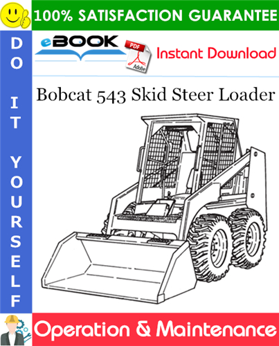 Bobcat 543 Skid Steer Loader Operation & Maintenance Manual (S/N 502420001 & Above)