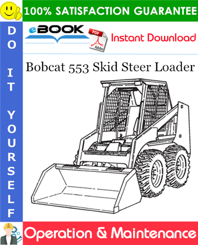 Bobcat 553 Skid Steer Loader Operation & Maintenance Manual